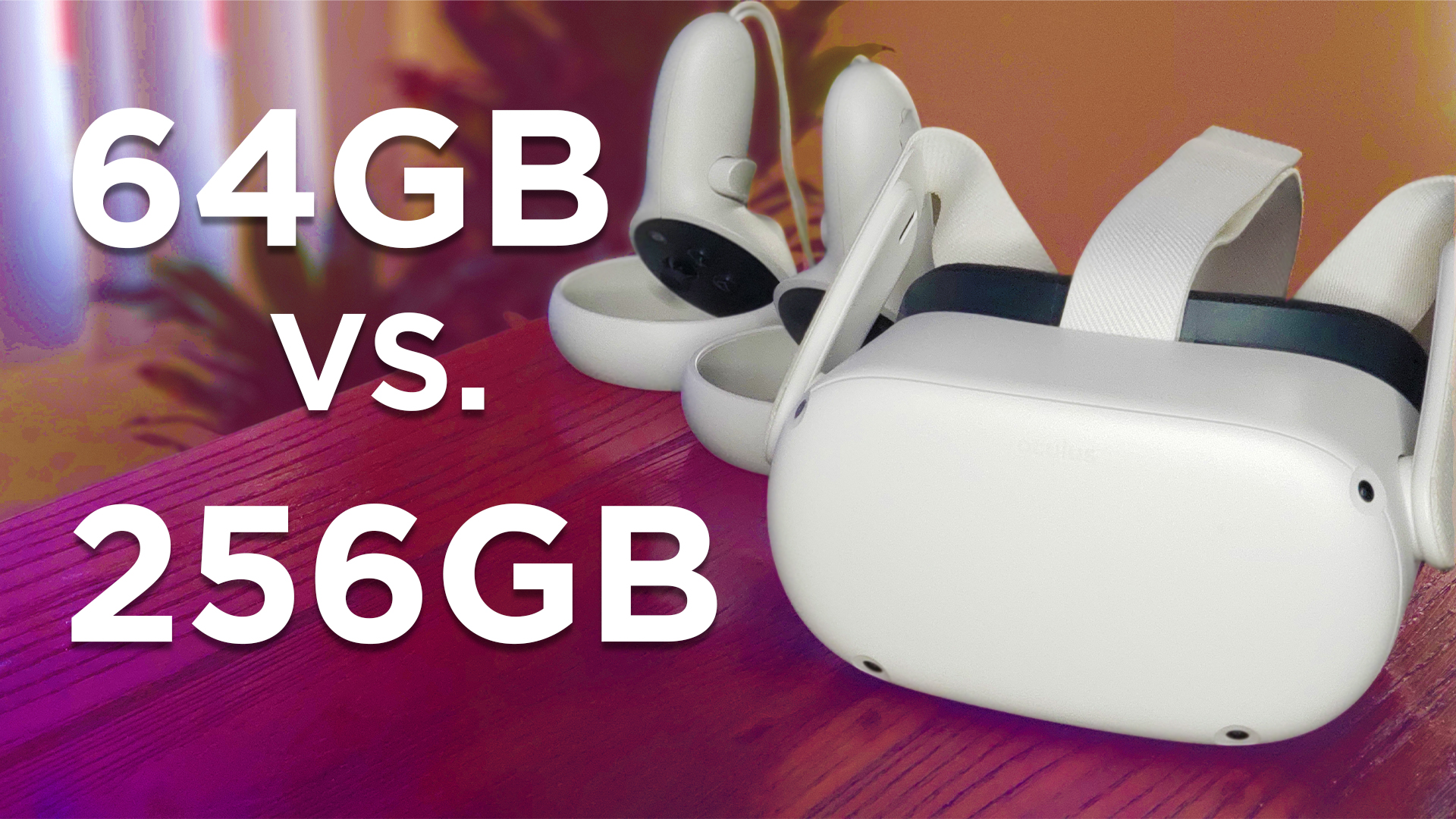 64GB vs. 256GB - Which Oculus Quest 2 Should You Buy? - VRScout